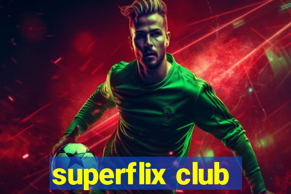 superflix club